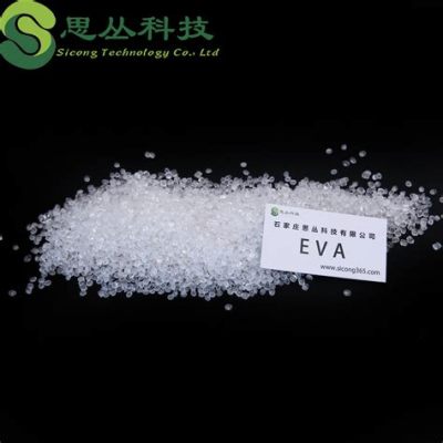  Ethylene Vinyl Acetate: Vật liệu đa năng cho ngành bao bì và sản xuất giày dép!